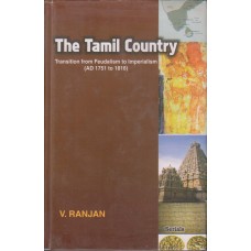 The Tamil Country: Transition from Feudalism to Imperialism (AD 1751 to 1816)